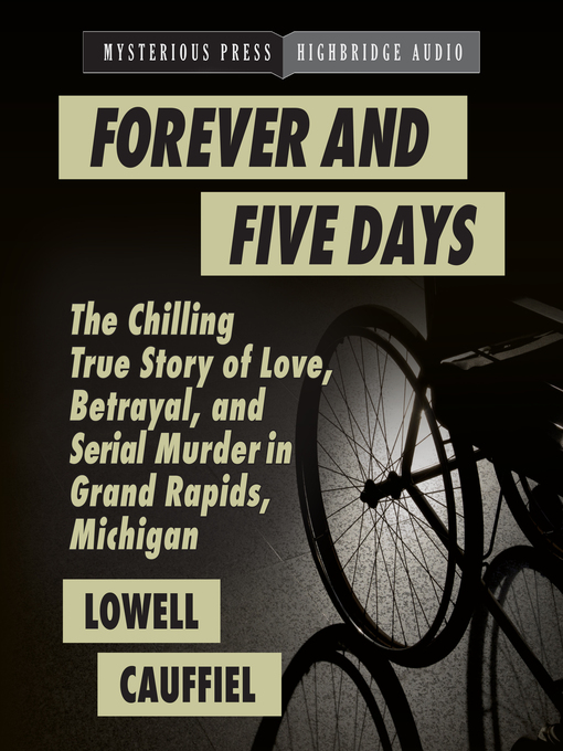 Title details for Forever and Five Days by Lowell Cauffiel - Available